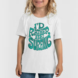 I’d rather be surfing  - toddler