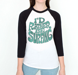 I’d rather be surfing - women's