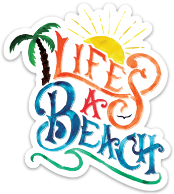 Life's A Beach - Sticker