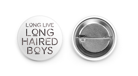 Long Live Long Haired Boys - Button