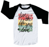 Life The Life You Love - youth