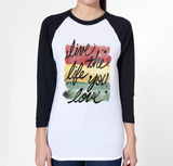 Live The Life You Love - women's