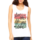 Live The Life You Love - women's