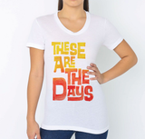 These Are The Days - women's